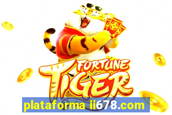 plataforma ii678.com